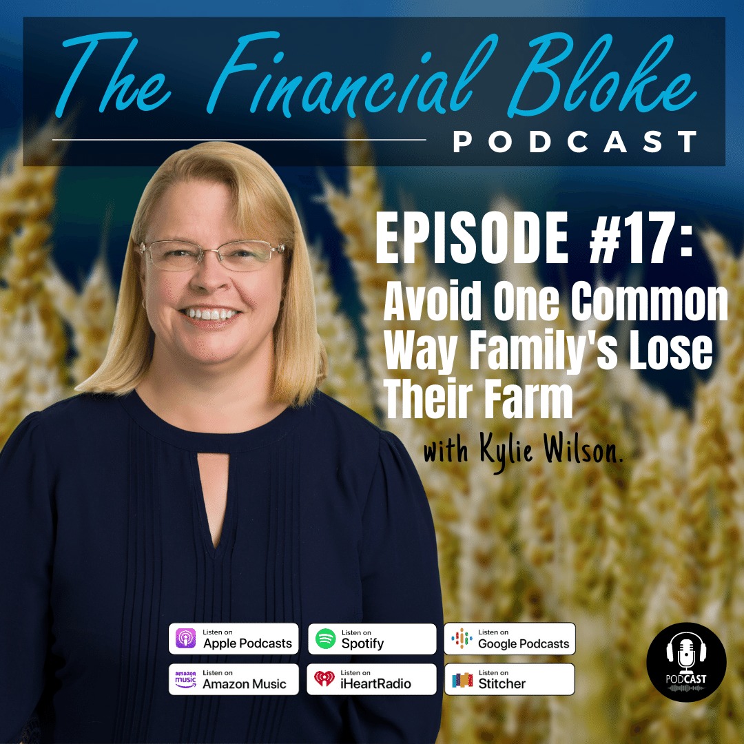 17: Avoid One Common Way Families Lose Their Farm with Kylie Wilson Partner at Holding Redlich