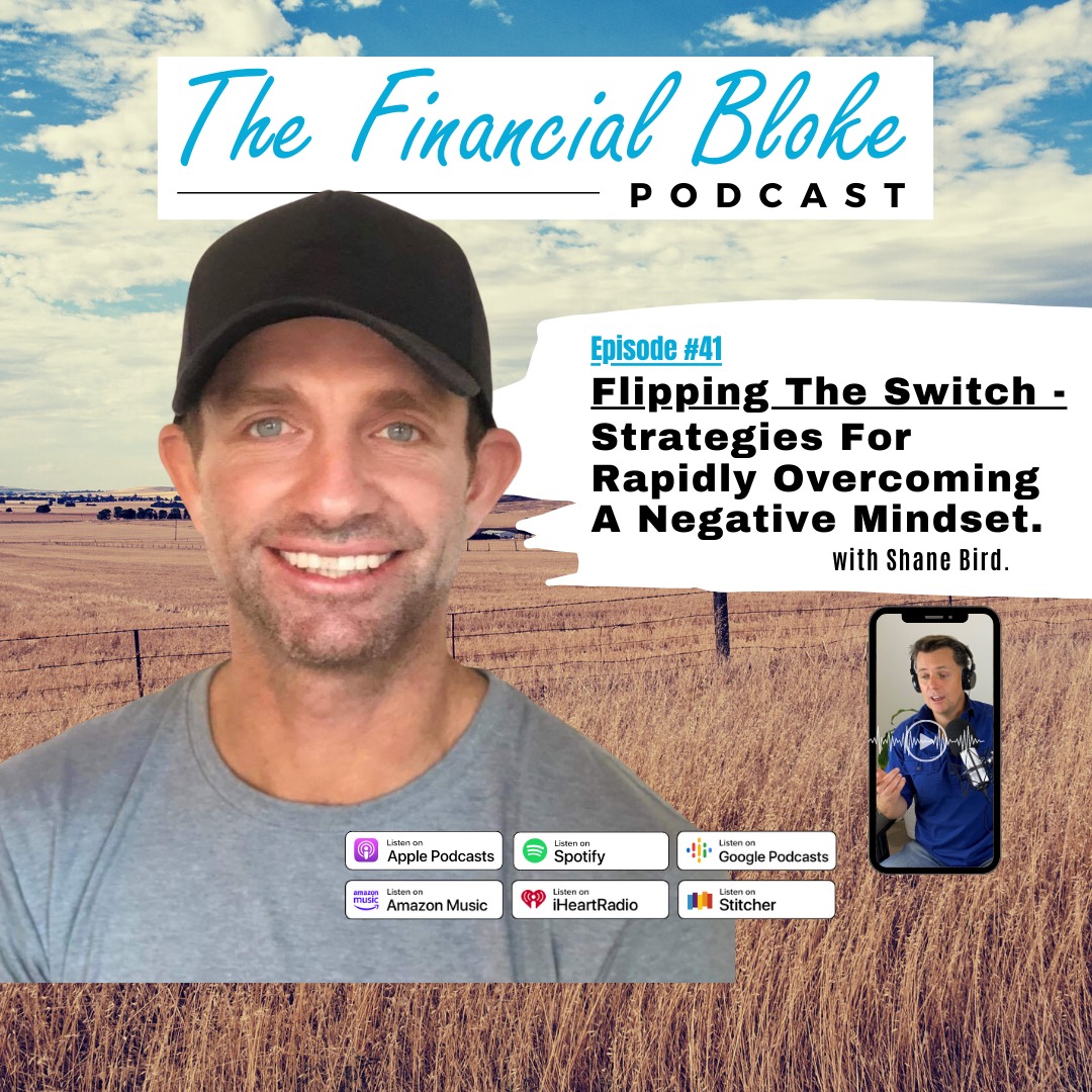 41: Flipping the Switch: Strategies for Rapidly Overcoming a Negative Mindset