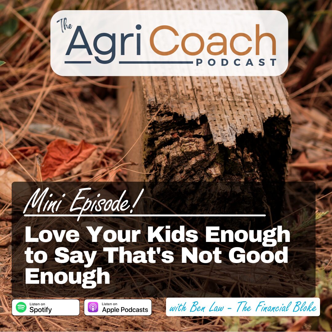 MINI: Love Your Kids Enough to Say That's Not Good Enough