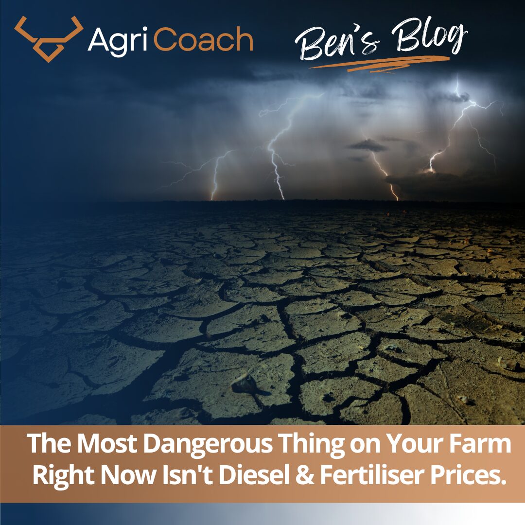 The Most Dangerous Thing on Your Farm Right Now Isn't Diesel & Fertiliser Prices.